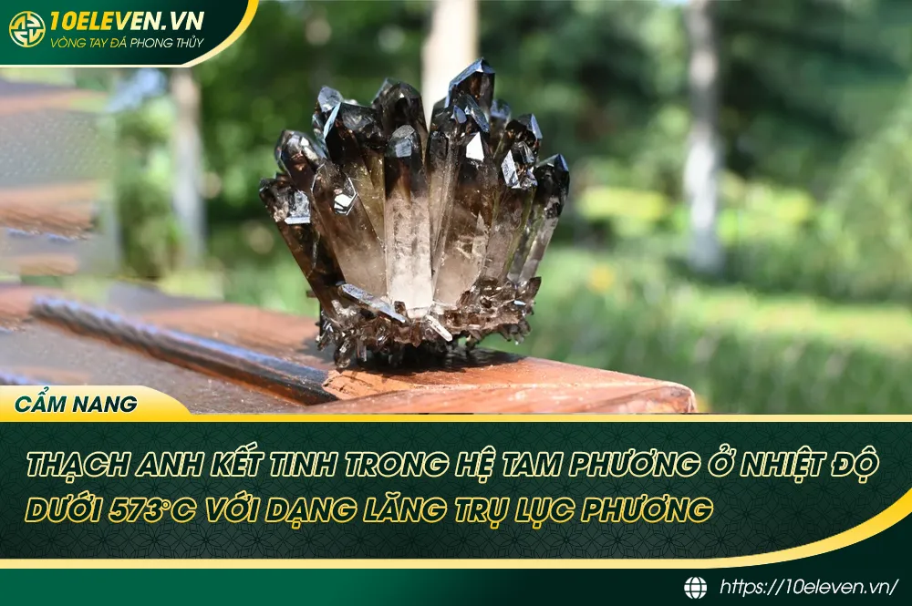 Cấu trúc lăng trụ lục giác bền vững, giúp thạch anh tích tụ và phát tán năng lượng hiệu quả